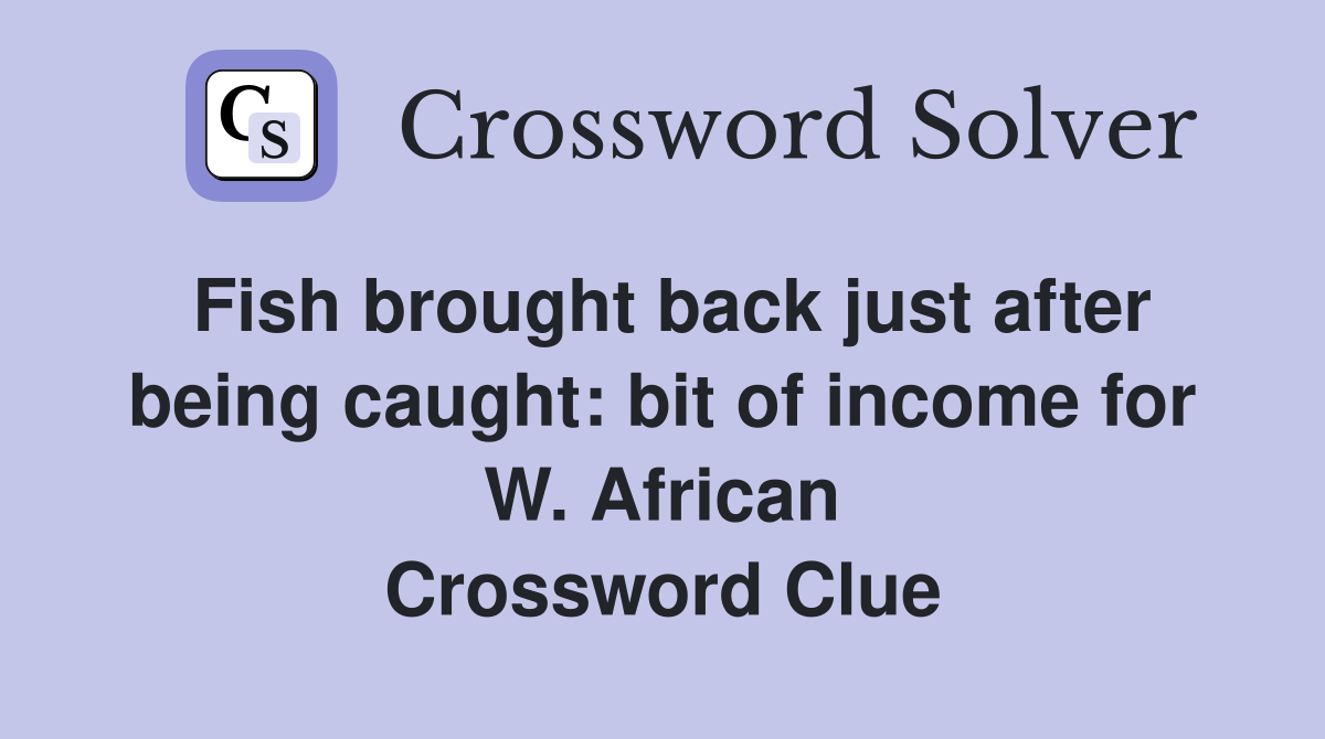 Fish brought back just after being caught bit of for W. African